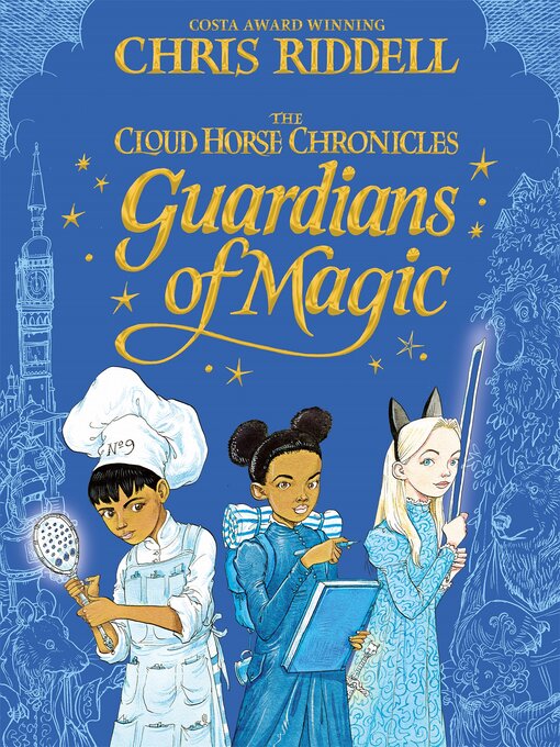 Title details for Guardians of Magic by Chris Riddell - Wait list